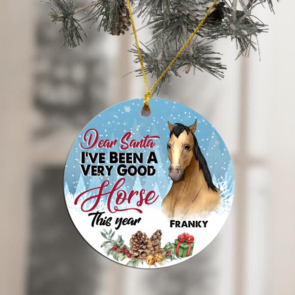 Dear Santa I've Been Good Horse This Year - Personalized Circle Ornament