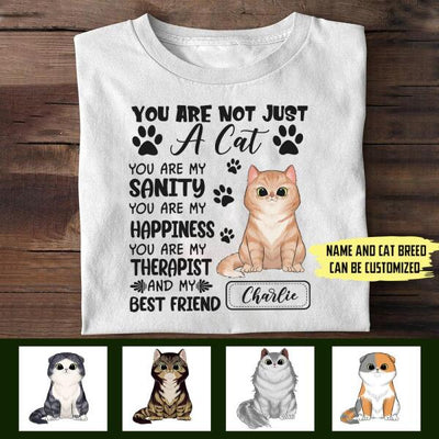 You Are Not Just A Cat, Best Gift Idea For Cat Lovers - Personalized T-Shirt