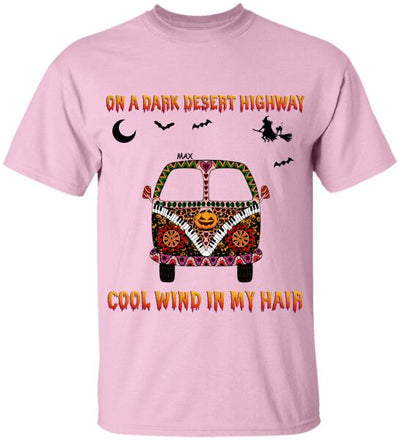 On A Dark Desert Highway Cool Wind In My Hair - Personalized T-shirt
