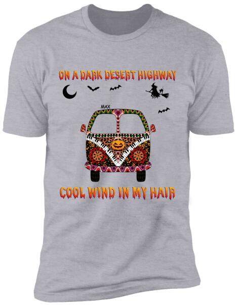 On A Dark Desert Highway Cool Wind In My Hair - Personalized T-shirt
