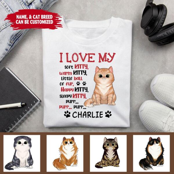 I Love My Sort Kitty Warm Kitty, Perfect Item For Cat Lovers - Personalized T-shirt