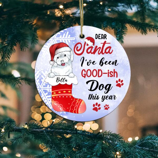 Dear Santa I've Been Good-ish Dog This Year - Personalized Circle Ornament