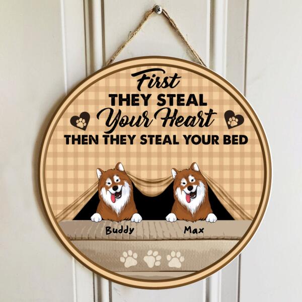 First They Steal Your Heart. Then They Steal Your Bed - Personalized Wooden Doorsign