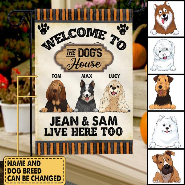 Welcome To The Dog&#39;s House - Personalized Flag