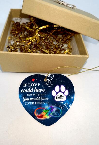 If Love Could Have Saved You, You Would Have Lived Forever - Heart Ceramic Ornament
