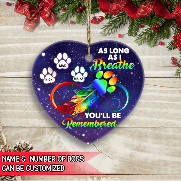 As Long As I Breathe, You&#39;ll Be Remembered - Heart Ceramic Ornament