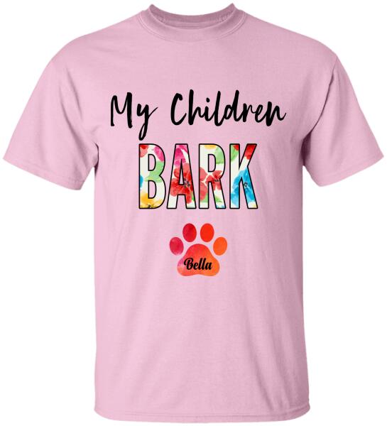 My Children Bark, Personalized T-shirt For Dog Lover