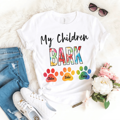 My Children Bark, Personalized T-shirt For Dog Lover