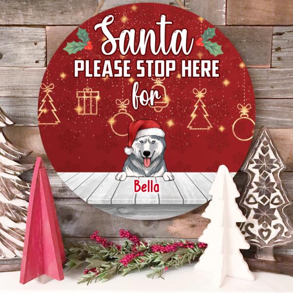 Santa Please Stop Here, Personalized Dog Christmas, Funny Round Door Sign