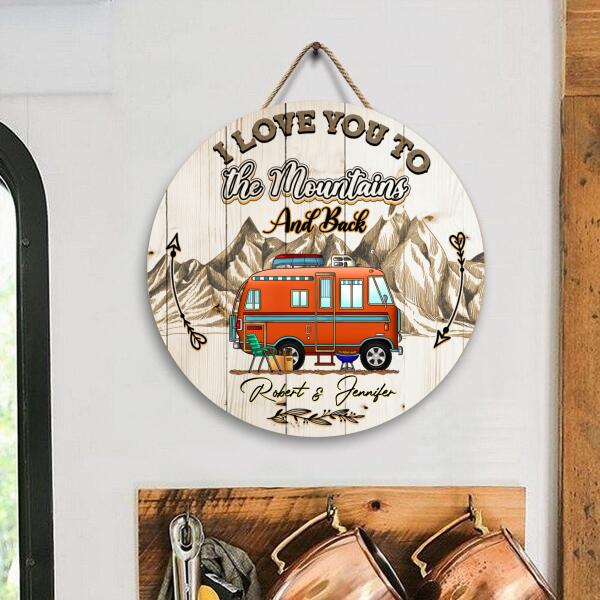 I Love You To The Moutains And Back - Wood Round Door Sign