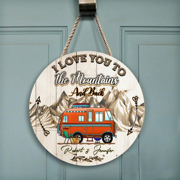 I Love You To The Moutains And Back - Wood Round Door Sign