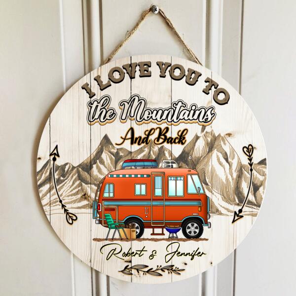 I Love You To The Moutains And Back - Wood Round Door Sign