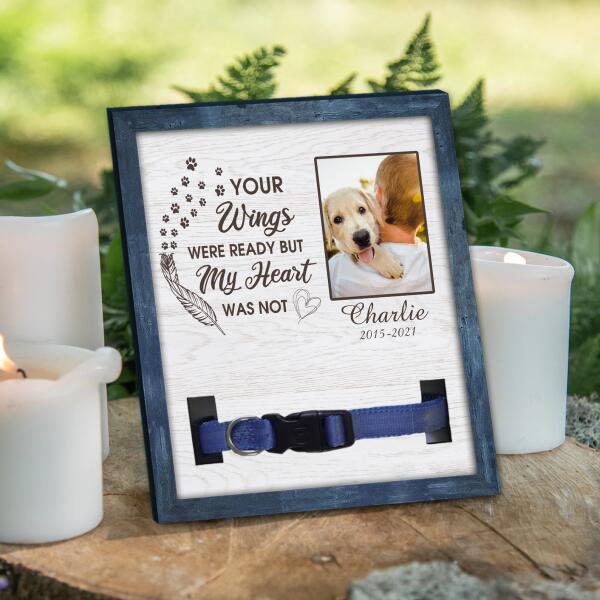 Your Wings Were Ready But My Heart Was Not - Personalized Memorial Sign