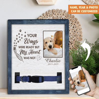 Your Wings Were Ready But My Heart Was Not - Personalized Memorial Sign