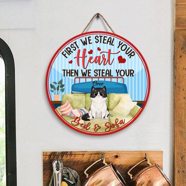 First We Steal Your Heart - Wood Round Door Sign