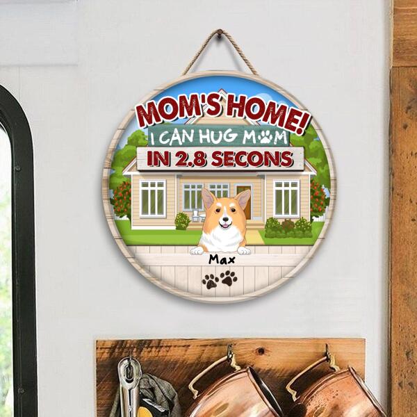 Mom's Home! We can Hug Mom In 2.8 Secons - Personalized Wooden Doorsign