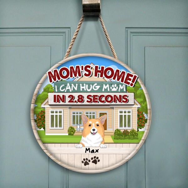 Mom's Home! We can Hug Mom In 2.8 Secons - Personalized Wooden Doorsign