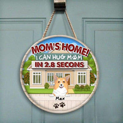 Mom's Home! We can Hug Mom In 2.8 Secons - Personalized Wooden Doorsign