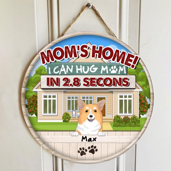 Mom's Home! We can Hug Mom In 2.8 Secons - Personalized Wooden Doorsign