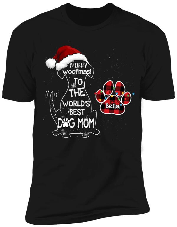 Merry Woofmas To The World's Best Dog Mom - T-shirt