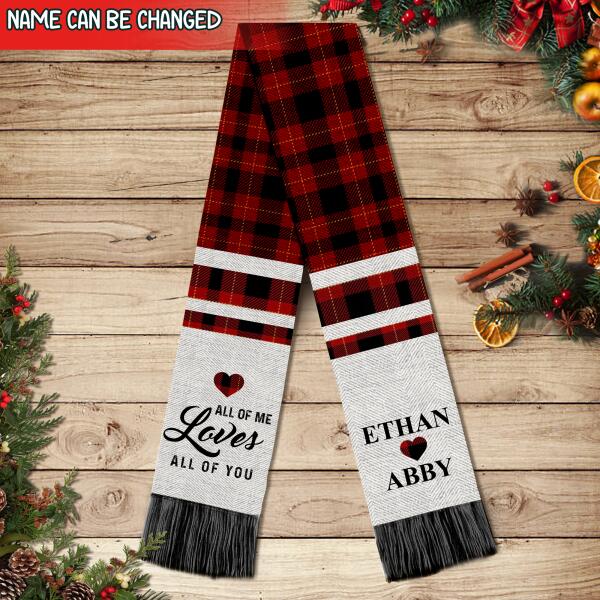 All Of Me Loves All Of You - Personalized Wool Scarf, Unique Gift For Him Or Her In Christmas