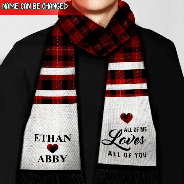 All Of Me Loves All Of You - Personalized Wool Scarf, Unique Gift For Him Or Her In Christmas