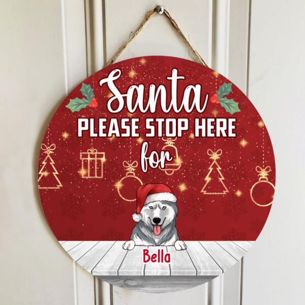 Santa Please Stop Here, Personalized Dog Christmas, Funny Round Door Sign