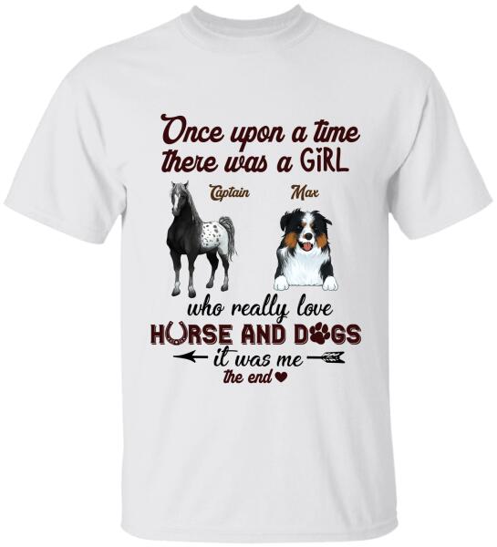 Once Upon A Time There Was A Girl Who Really Love Horse And Dogs -Personalized T-shirt