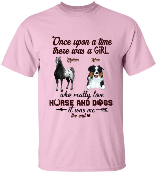 Once Upon A Time There Was A Girl Who Really Love Horse And Dogs -Personalized T-shirt
