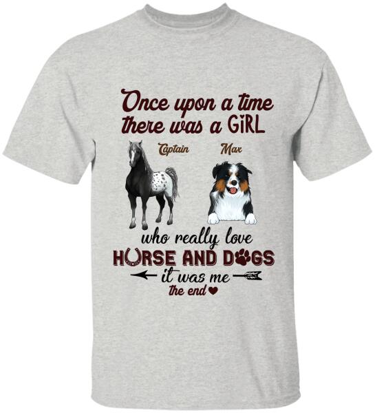 Once Upon A Time There Was A Girl Who Really Love Horse And Dogs -Personalized T-shirt