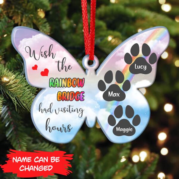 Wish The Rainbow Has Visting Hours, Pet Memorial Plastic Ornament, Gift For Pet Lost -Personalized Wooden Ornament