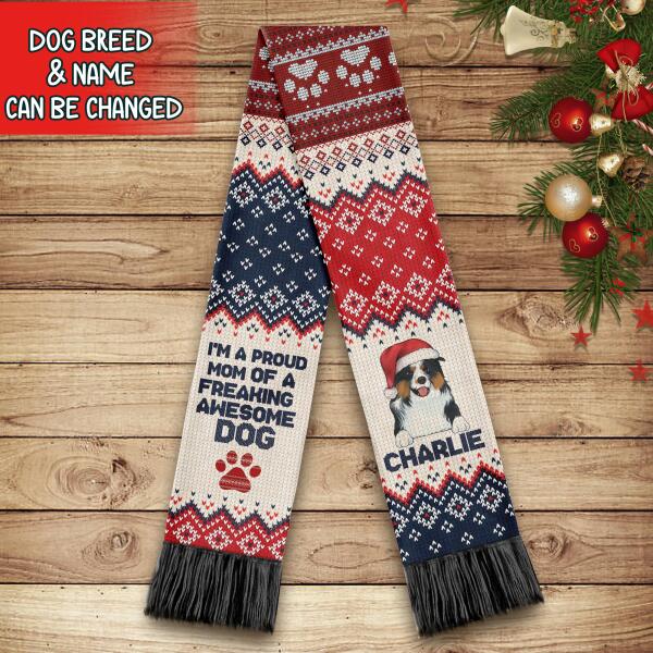 I'M A Proud Mom Of A Freaking Awesome Dog, Personalized Wool Scarf