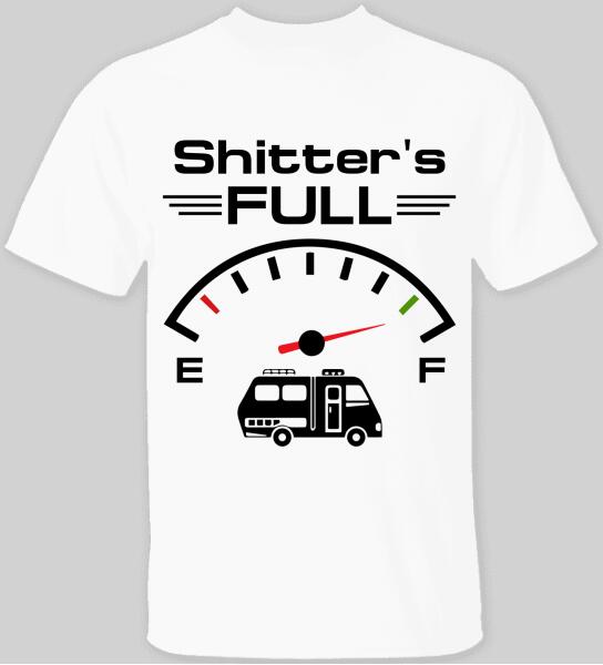 Shitter's Full, Personalized Camping T-Shirt