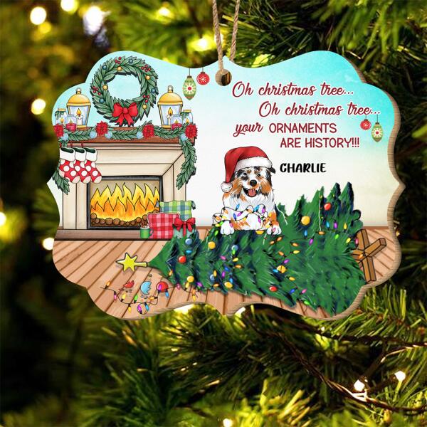 Oh Christmas Tree...Oh Christmas Tree Your Ornament Are History, Funny Dog Christmas Wood Ornament