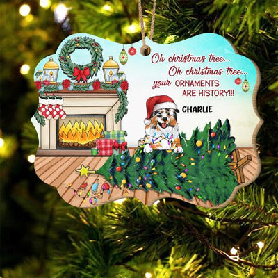 Oh Christmas Tree...Oh Christmas Tree Your Ornament Are History, Funny Dog Christmas Wood Ornament