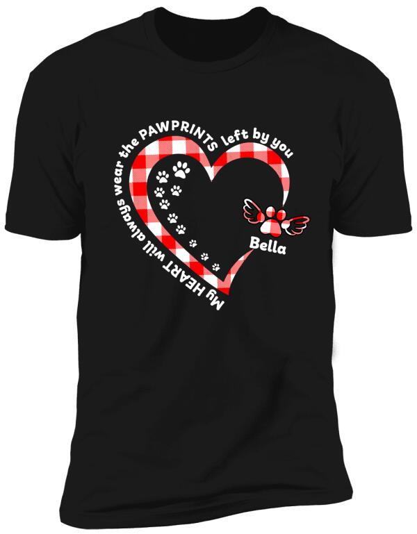 My Heart Will Always Wear The Pawprints Left By You - Personalized T-shirt