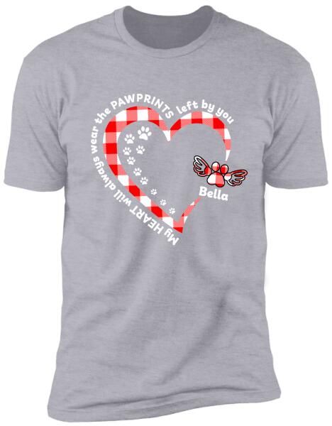 My Heart Will Always Wear The Pawprints Left By You - Personalized T-shirt