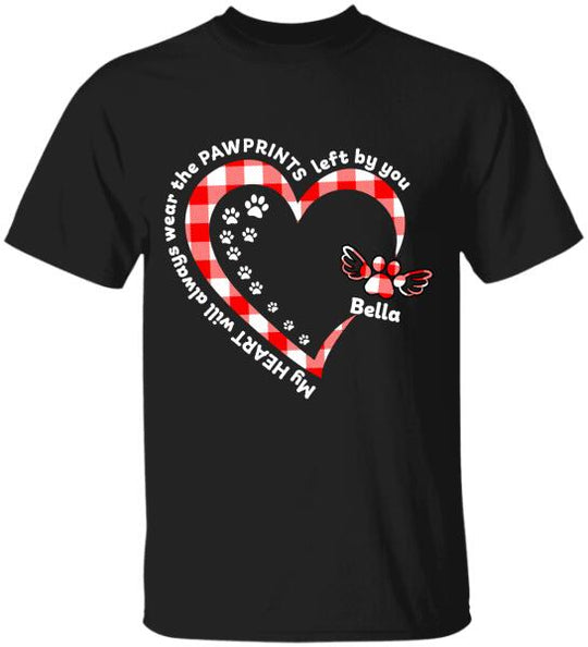 My Heart Will Always Wear The Pawprints Left By You - Personalized T-shirt
