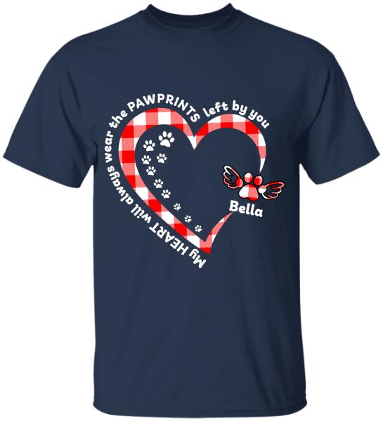 My Heart Will Always Wear The Pawprints Left By You - Personalized T-shirt