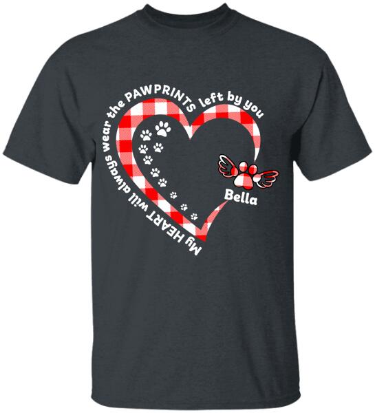 My Heart Will Always Wear The Pawprints Left By You - Personalized T-shirt