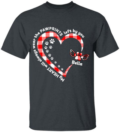 My Heart Will Always Wear The Pawprints Left By You - Personalized T-shirt