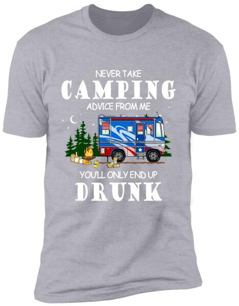 Never Take Camping Advice From Me - Personalized T-Shirt