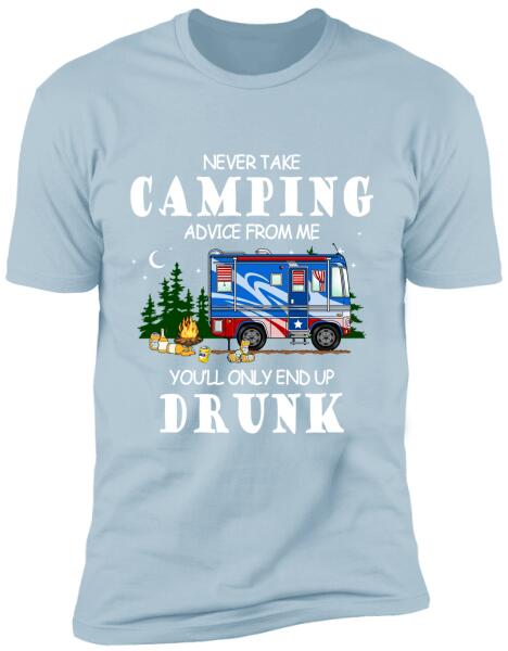 Never Take Camping Advice From Me - Personalized T-Shirt