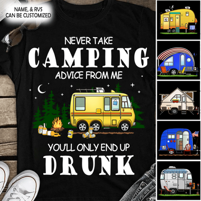 Never Take Camping Advice From Me - Personalized T-Shirt