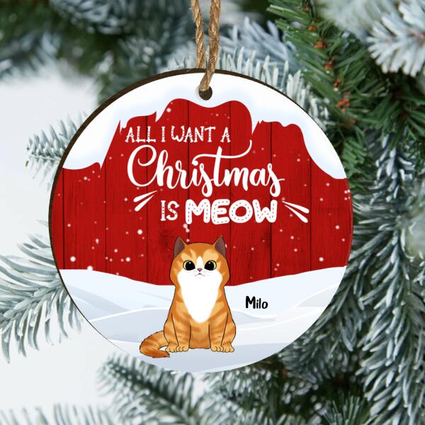 All I Want For Christmas Is Meow Personalized Wooden Print Ornament