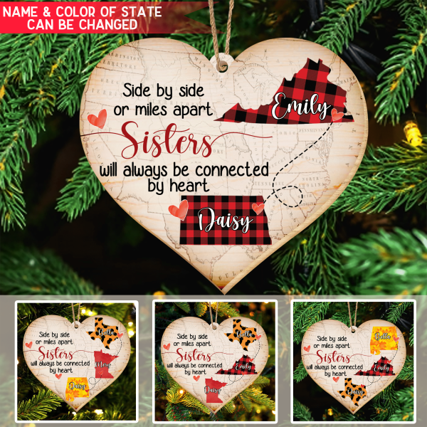 Side By Side Or Miles Apart Sisters Will Always Be Connected By Heart Wood Ornament, Custom Shape Ornament