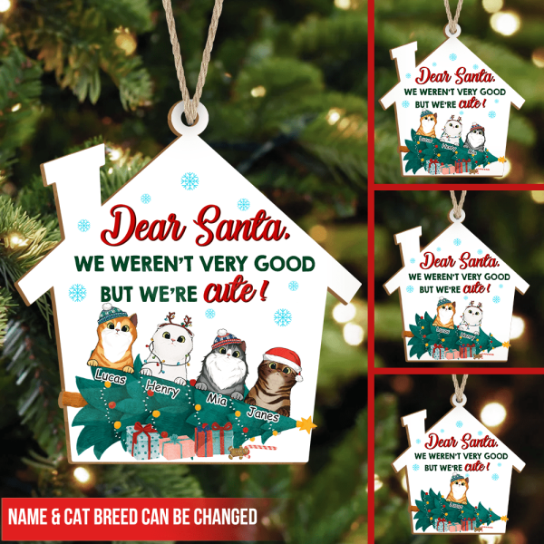 Dear Santa We Weren't Very Good But We're Cute Wood Custom Shape Christmas Ornament