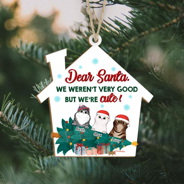 Dear Santa We Weren't Very Good But We're Cute Wood Custom Shape Christmas Ornament