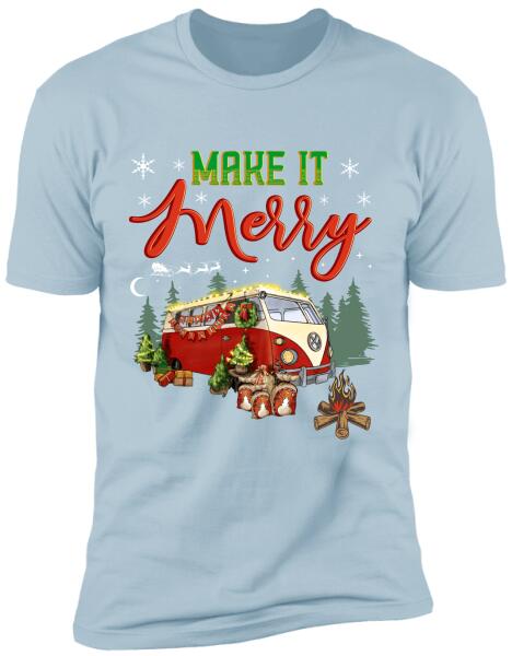 Make It Merry, Personalized Christmas T-shirt For Campers