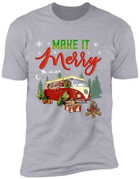 Make It Merry, Personalized Christmas T-shirt For Campers